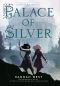 [The Nissera Chronicles 03] • Palace of Silver
